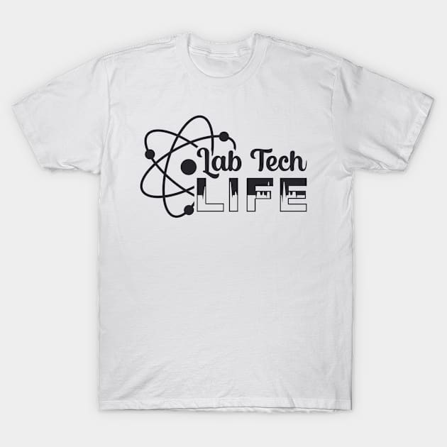 Lab Tech Life Laboratory Science Doctor Technician T-Shirt by T-Shirt.CONCEPTS